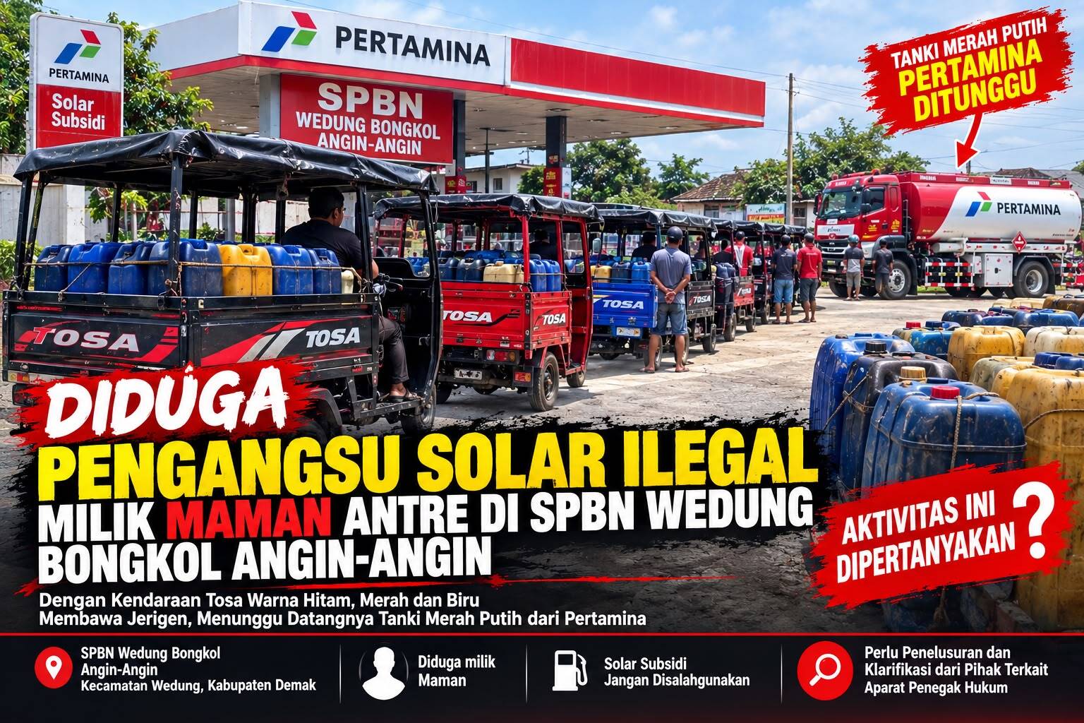 Diduga Pengangsu Solar Bersubsidi Milik Maman Antre di SPBN Wedung Bongkol Angin-Angin, Aktivitas Pengisian Dipertanyakan